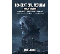 RESIDENT EVIL REQUIEM COMPLETE GAME GUIDE