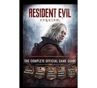 RESIDENT EVIL: REQUIEM: Complete Walkthrough, Boss Strategies, Hidden Secrets, Collectibles, Tactical Combat Mastery, and Survival Tips to Conquer ... Unlock Every Ending, and Dominate Nightmares.