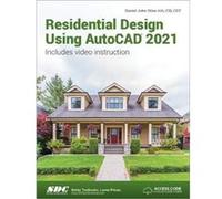 Residential Design Using AutoCAD 2021 by Daniel John Stine Daniel John Stine (Auteur)