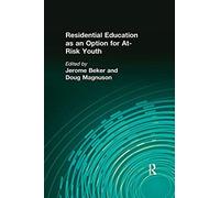 Residential Education As An Option For At-Risk Youth