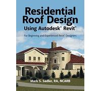 Residential Roof Design Using Autodesk® Revit®