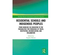 Residential Schools And Indigenous Peoples
