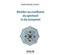 Résider au confluent du spirituel et du temporel