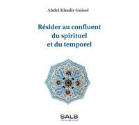 Résider au confluent du spirituel et du temporel - HAMIDOU ELHADJ KASSE - Albouraq - broché - Essai