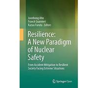 Resilience: A New Paradigm Of Nuclear Safety