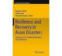 Resilience And Recovery In Asian Disasters