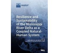 Resilience And Sustainability Of The Mississippi River Delta As A Coupled Natural-Human System
