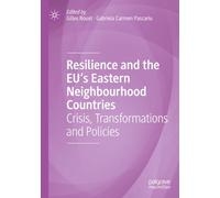 Resilience and the EU's Eastern Neighbourhood Countries: Crisis, Transformations and Policies