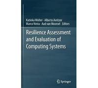 Resilience Assessment And Evaluation Of Computing Systems