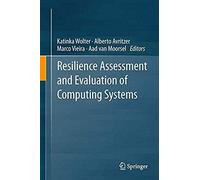 Resilience Assessment And Evaluation Of Computing Systems
