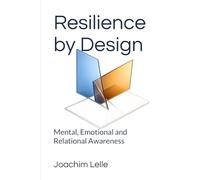 Resilience by Design: Mental, Emotional and Relational Awareness