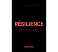 Résilience: Ces batailles qui m'ont forgée