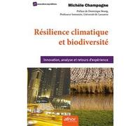 Résilience climatique et biodiversité Michèle Champagne (Auteur)
