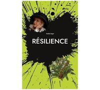 Résilience - Comment Renaître De Ses Cendres, Histoire Vraie