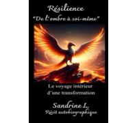 RESILIENCE: De l'ombre à soi-même