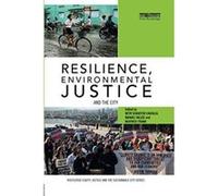 Resilience, Environmental Justice and the City (Routledge Equity, Justice and the Sustainable City series) - [Version Originale] Inconnu (Auteur)