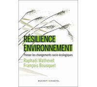 Resilience et environnement - Raphaël Mathevet - Buchet-Chastel - broché - Guide