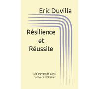 Résilience et Réussite: "Ma traversée dans l'univers littéraire"