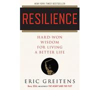 Resilience: Hard-Won Wisdom for Living a Better Life – Harvest