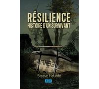Resilience: Histoire d'un survivant