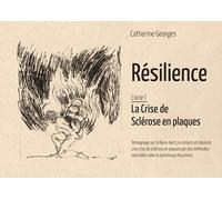Résilience - La Crise De Sclérose En Plaques