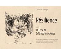 Résilience: La crise de sclérose en plaques