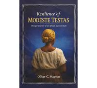 Resilience of Modeste Testas: The Epic Journey of an African Slave in Haiti