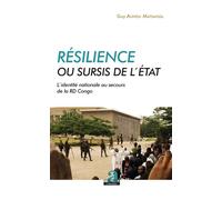 Résilience ou sursis de l'État L'identité nationale au secours de la RD Congo - Guy Aundu Matsanza - Academia Eds - broché - Essai