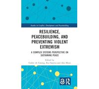 Resilience, Peacebuilding, and Preventing Violent Extremism