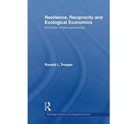 Resilience, Reciprocity And Ecological Economics