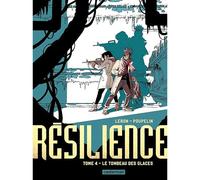Résilience tome 4 Le tombeau des glaces bd