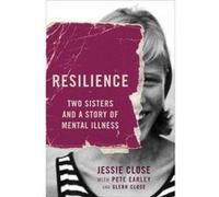Resilience - [Version Originale] Jessie Close, Pete Earley (Auteur)