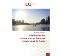 Résiliences des communautés face aux inondations de Dakar - Moustapha Sokhna Diop - Universitaires Europeennes - broché - Livre