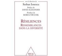 Résiliences, ressemblances dans la diversité Serban Ionescu (Editeur en chef)