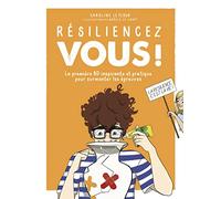 Résiliencez-vous ! - La première BD inspirante et pratique pour surmonter les épreuves
