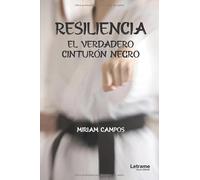 Resiliencia: El verdadero cinturón negro