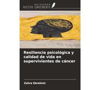 Resiliencia psicológica y calidad de vida en supervivientes de cáncer