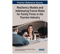 Resiliency Models And Addressing Future Risks For Family Firms In The Tourism Industry
