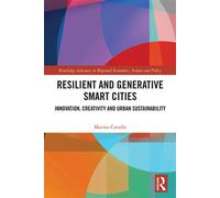 Resilient and Generative Smart Cities Innovation, Creativity and Urban Sustainability - Marino Cavallo - Routledge - ebook (ePub) - Livre