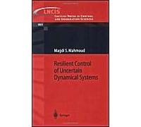 Resilient Control Of Uncertain Dynamical Systems