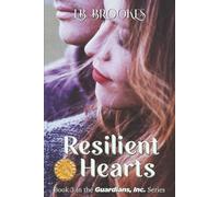 Resilient Hearts: Book 3 in the Guardians, Inc. Series