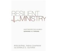 Resilient Ministry Bob Burns Tasha D. Chapman Donald C. Guthrie (Auteur)