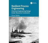 Resilient Process Engineering: Chemical Engineering Design Under Resource Constraints