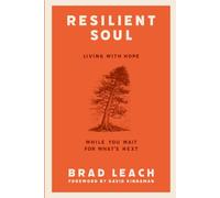 Resilient Soul: Living With Hope While You Wait For What's Next