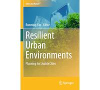 Resilient Urban Environments: Planning for Livable Cities