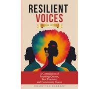 Resilient Voices: A Compilation of Inspiring Quotes, Best Practices, and Community Voices (Second Edition)