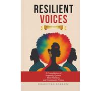 Resilient Voices: A Compilation of Inspiring Quotes, Best Practices, and Community Voices (Second Edition)