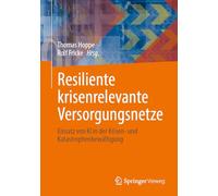 Resiliente Krisenrelevante Versorgungsnetze: Einsatz Von Ki in Der Krisen- Und Katastrophenbewältigung