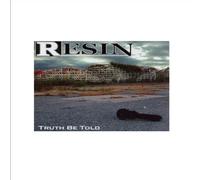 Resin - Truth Be Told