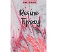 Resine Epoxy: Rendez vos projets de résine plus organisés, le manuel parfait pour faire de l’artisanat de résine ( bijoux, sous-verres ... ) Étape par ... livre très utile pour les artistes de résine.
